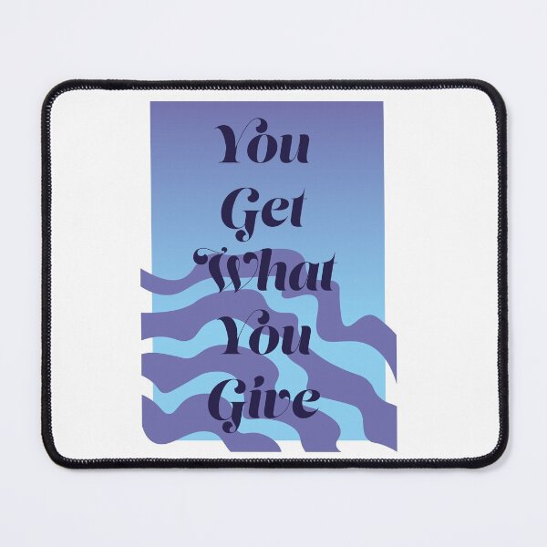 Item preview, You Get What You Give designed and sold by horizonlily.