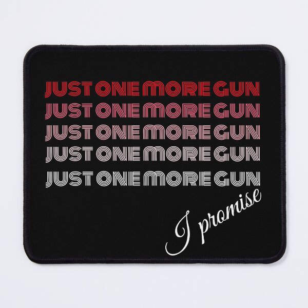 Item preview, Just one more gun, I promise  designed and sold by dreamofdenim.