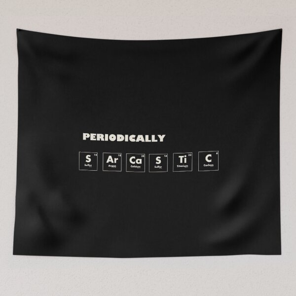 Item preview, Periodically Sarcastic designed and sold by TheUnknown93.