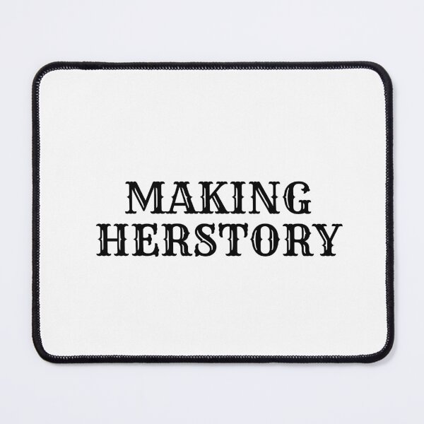 Item preview, Making Herstory feminist slogan designed and sold by Inspirationmotivation.