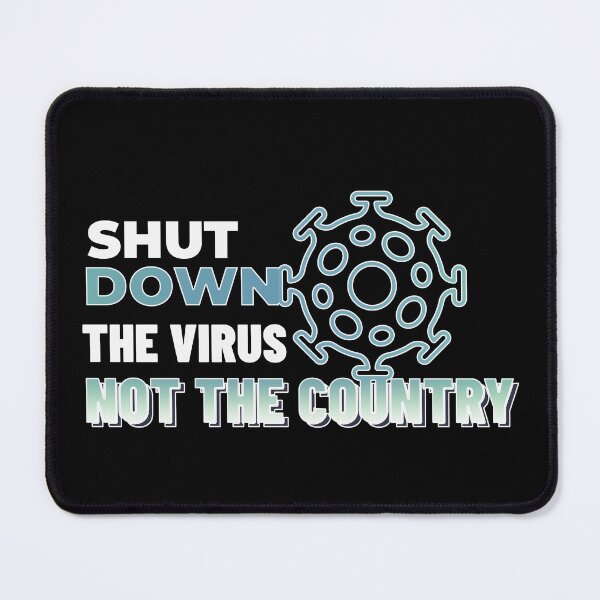 Item preview, Shut Down The Virus Not The Country designed and sold by dreamofdenim.