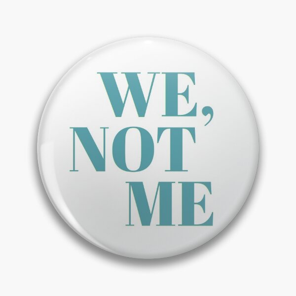 Item preview, We, Not Me designed and sold by Martini-Four.