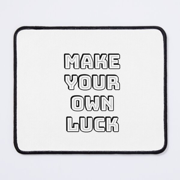 Item preview, Make Your Own Luck designed and sold by Inspirationmotivation.