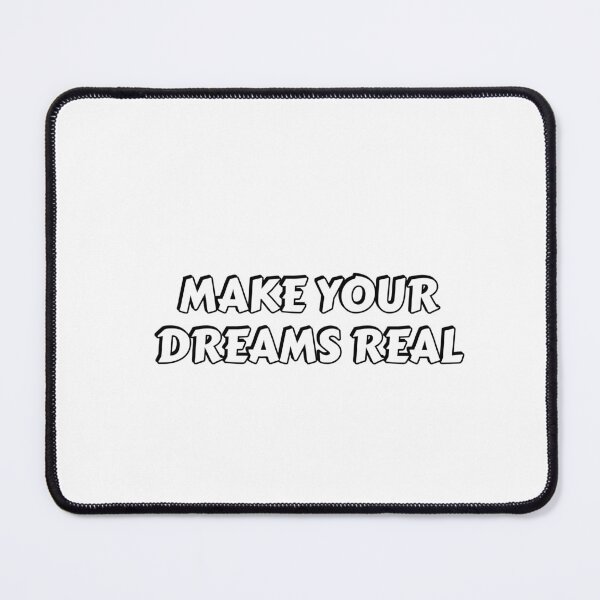 Item preview, Make Your Dreams Real - motivational slogans designed and sold by Inspirationmotivation.