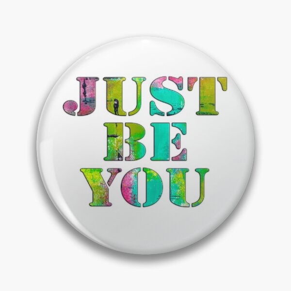 Item preview, JUST BE YOU designed and sold by KATHLEEN TENNANT ART.