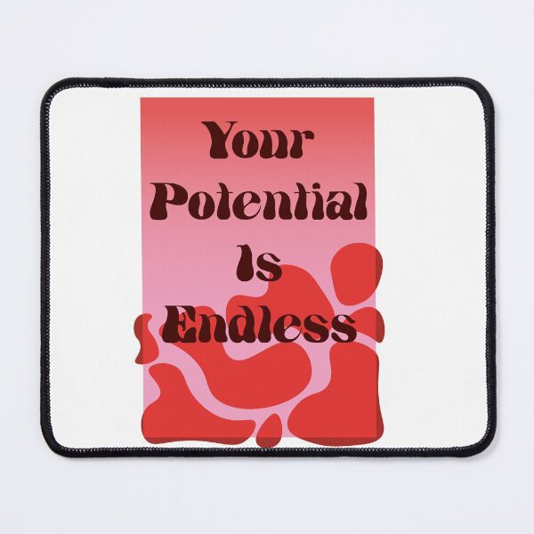 Item preview, Your Potential Is Endless designed and sold by horizonlily.