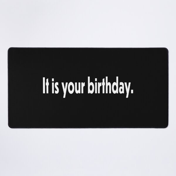 Item preview, It is your birthday designed and sold by PiperDownTees.