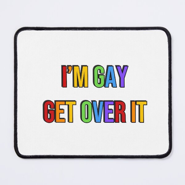Item preview, I am gay get over it - Rainbow colors  Funny Gay Slogans - Funny Gay Phrases  designed and sold by Inspirationmotivation.