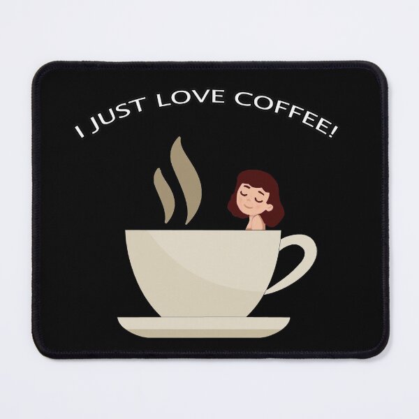 Item preview, I Just Love COFFEE - bathing in a mug of coffee designed and sold by janraydesigns.