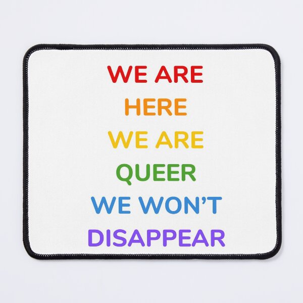 Item preview, We are here, we are queer, we will not disappear designed and sold by Inspirationmotivation.