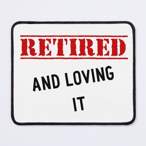 Item preview, Retired and loving it designed and sold by Brifuncreations.