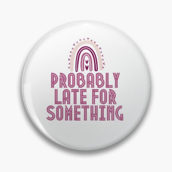 Item preview, Probably Late For Something designed and sold by Anton Ashraf.