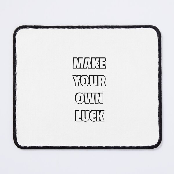 Item preview, Make Your Own Luck designed and sold by Inspirationmotivation.