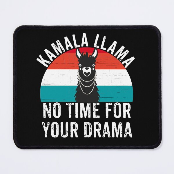 Item preview, Kamala Harris Llama - No Time For Your Drama designed and sold by Meliafroggy.