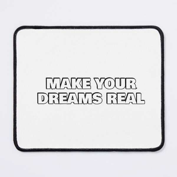 Item preview, Make Your Dreams Real designed and sold by Inspirationmotivation.