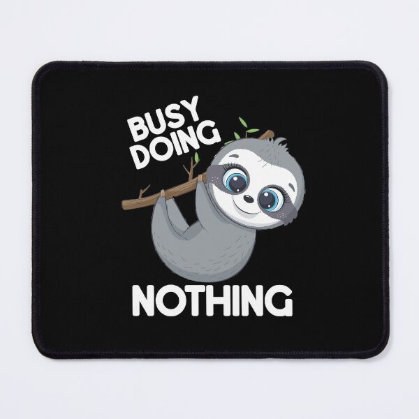 Item preview, Busy Doing Nothing - Sloth designed and sold by Meliafroggy.