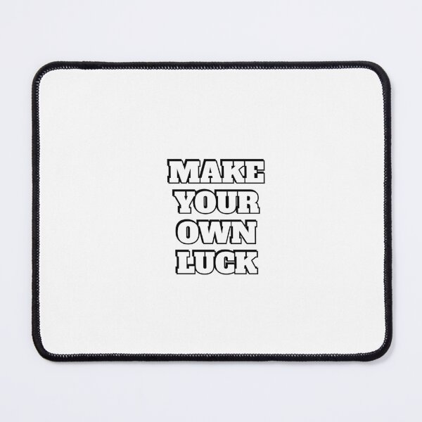 Item preview, Make Your Own Luck designed and sold by Inspirationmotivation.