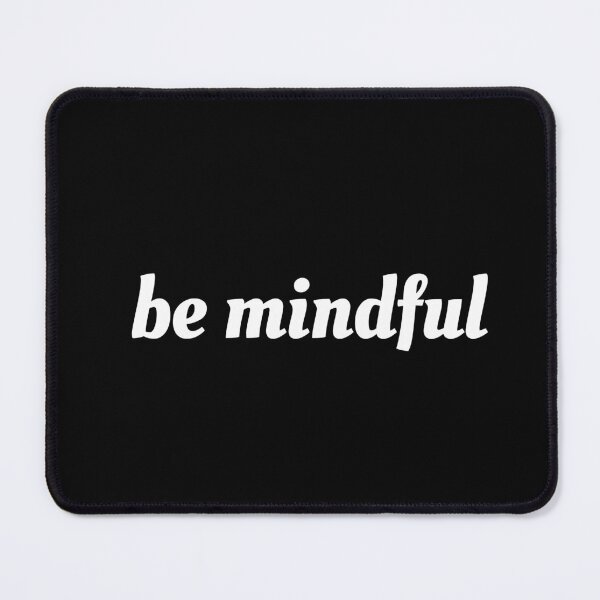 Item preview, Be Mindful designed and sold by Inspirationmotivation.