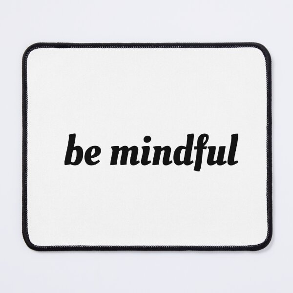 Item preview, Be Mindful designed and sold by Inspirationmotivation.