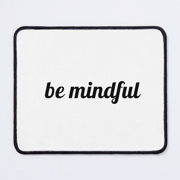 Item preview, Be Mindful designed and sold by Inspirationmotivation.