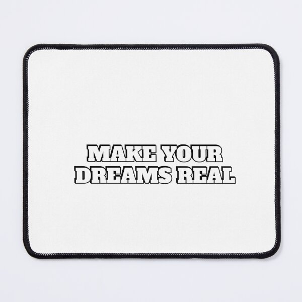 Item preview, Make Your Dreams Real designed and sold by Inspirationmotivation.