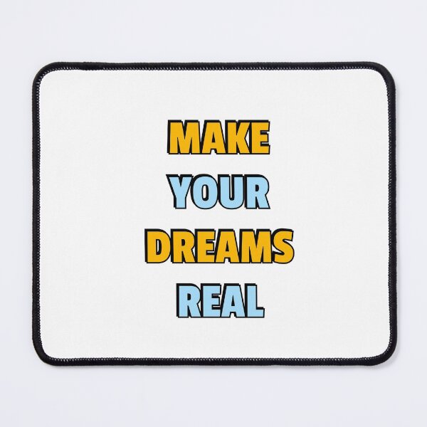 Item preview, Make Your Dreams Real designed and sold by Inspirationmotivation.