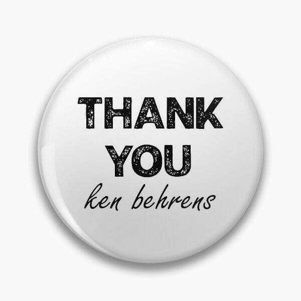 Item preview, thank you ken behrens designed and sold by Rscreative18.