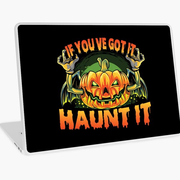 Item preview, If you've got it haunt it designed and sold by bylox.