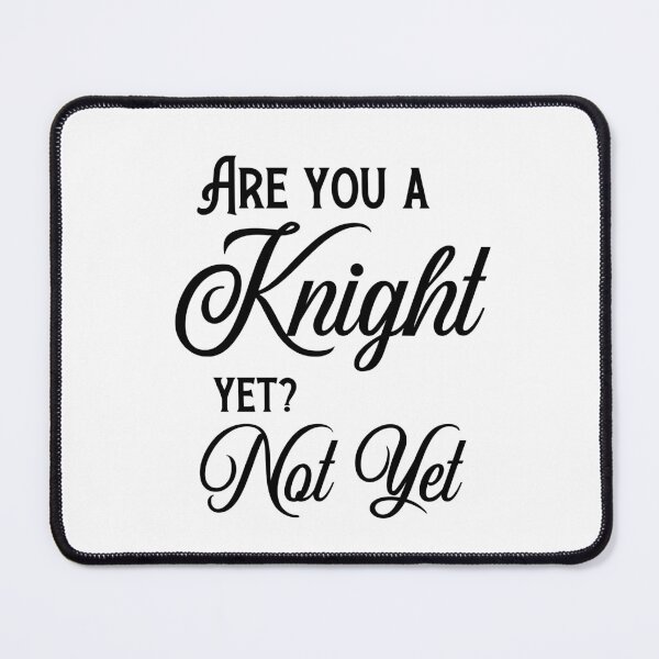 Item preview, Are You a Knight Yet White - Sir gawain and the green knight designed and sold by Desandu.