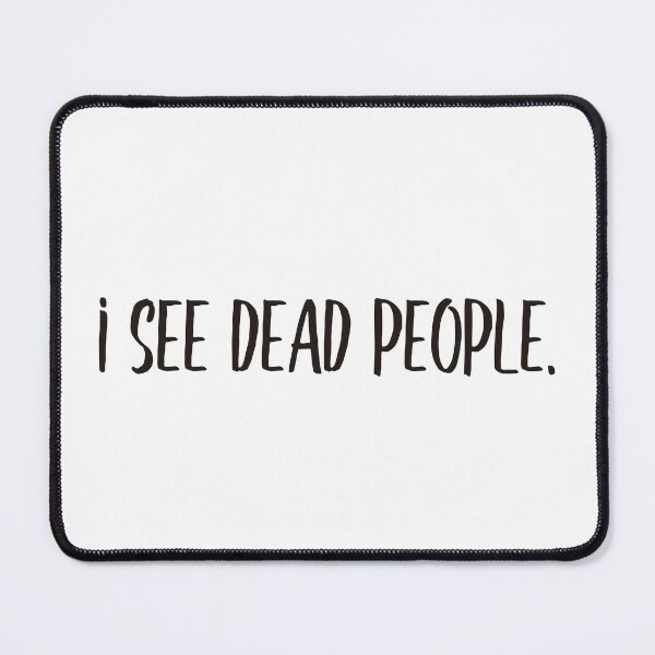 Item preview, I see dead people (black) designed and sold by didijuca.