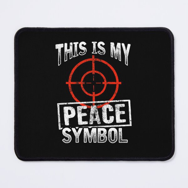 Item preview, This Is My Peace Symbol - Hunting designed and sold by Meliafroggy.