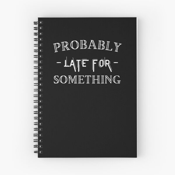 Item preview, Probably Late For Something designed and sold by Anton Ashraf.