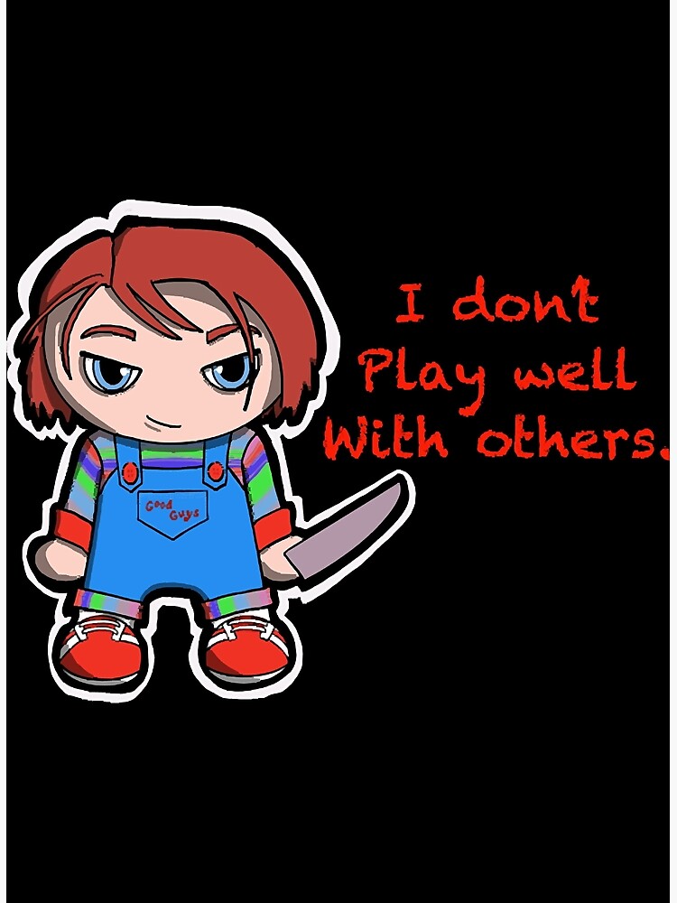 i-dont-play-well-with-others-poster-for-sale-by-prinzeloy-redbubble