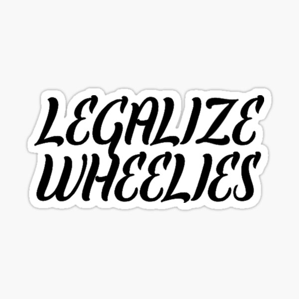 Légaliser Wheelies Sticker
