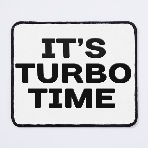 Item preview, It's Turbo Time! designed and sold by richwear.