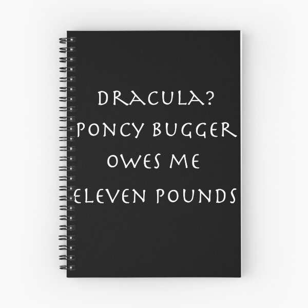 Item preview, Dracula? Poncy bugger owes me eleven pounds designed and sold by LittleRedChucks.