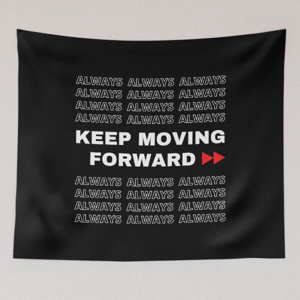 Item preview, ALWAYS KEEP MOVING FORWARD - motivational quote - black, red and white designed and sold by Art4Motivation.