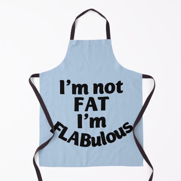 Item preview, I Am Not FAT, I Am FLABulous! designed and sold by Twittlefish.