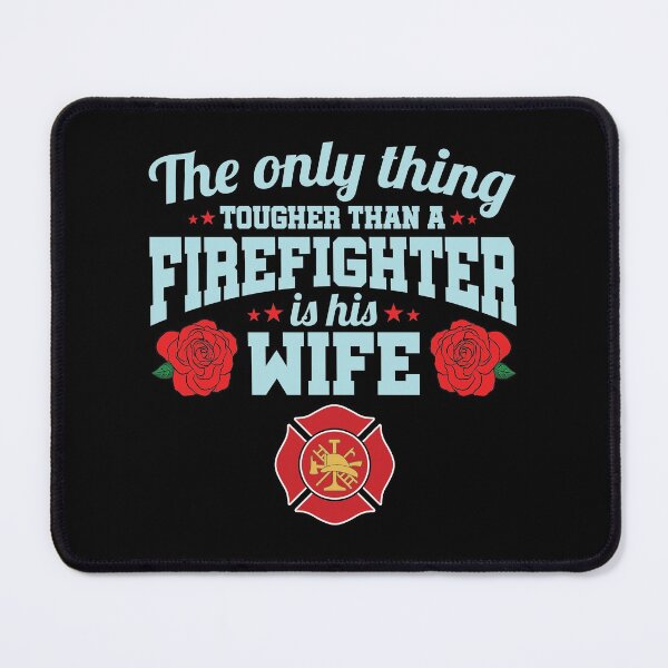 Item preview, Firefighter Wife The Only Thing Tougher Than A Firefighter Is His Wife designed and sold by jaygo.