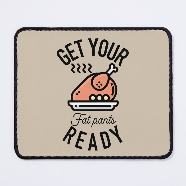 Item preview, Get Your Fat Pants Ready Thanksgiving Turkey (Tan) designed and sold by Gsallicat.