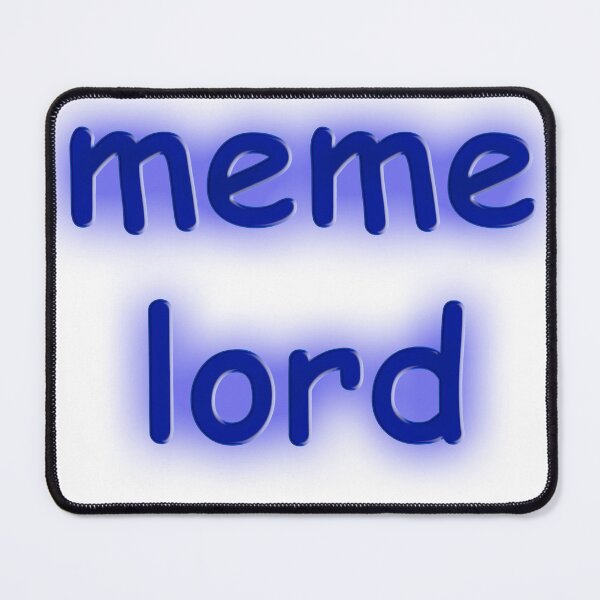 Item preview, Meme Lord designed and sold by richwear.