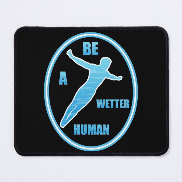 Item preview, Be A Wetter Human designed and sold by artfulnotebook.
