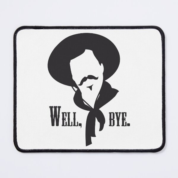 Item preview, Curly Bill would like to see you go. designed and sold by muskitt.