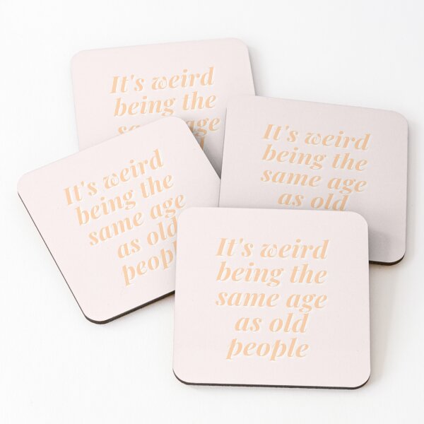 Item preview, It's weird being the same age as old people designed and sold by reb21052.