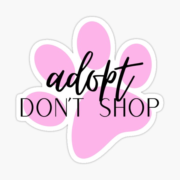Item preview, Adopt don't shop designed and sold by vitthorne.