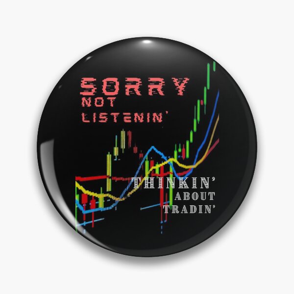 Item preview, Funny Day Trading Quote Stock Market Buying Selling Graph Sorry not Listening Thinking about Trading Gift designed and sold by DKA-2ndBoy.