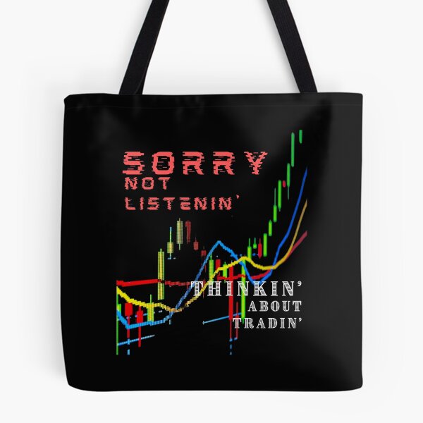 Item preview, Funny Day Trading Quote Stock Market Buying Selling Graph Sorry not Listening Thinking about Trading Gift designed and sold by DKA-2ndBoy.