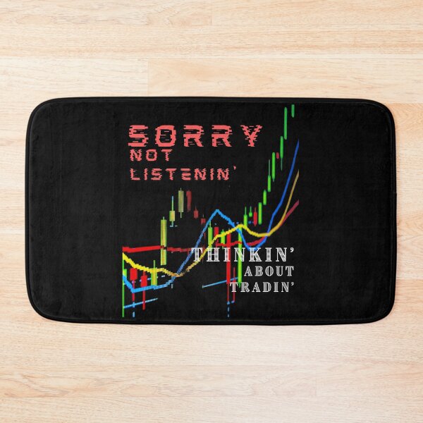 Item preview, Funny Day Trading Quote Stock Market Buying Selling Graph Sorry not Listening Thinking about Trading Gift designed and sold by DKA-2ndBoy.