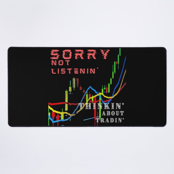 Item preview, Funny Day Trading Quote Stock Market Buying Selling Graph Sorry not Listening Thinking about Trading Gift designed and sold by DKA-2ndBoy.