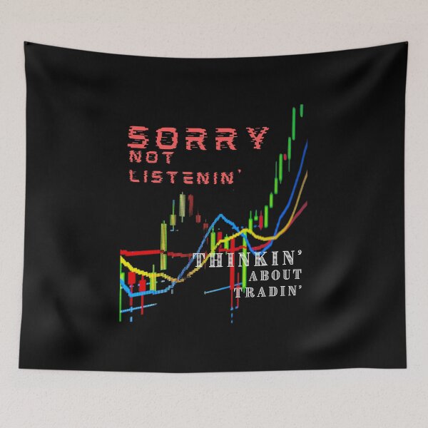 Item preview, Funny Day Trading Quote Stock Market Buying Selling Graph Sorry not Listening Thinking about Trading Gift designed and sold by DKA-2ndBoy.